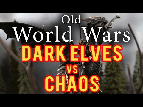 Dark Elves vs Chaos Warhammer Fantasy Battle Report - Old World Wars Ep 171