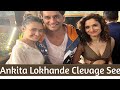 Ankita Lokhande Clevage See Ankitalokhande
