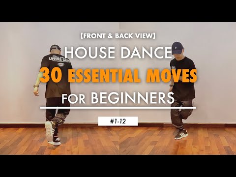 House Dance Tutorial | 30 Basic Moves And Steps For Beginners: Part 1