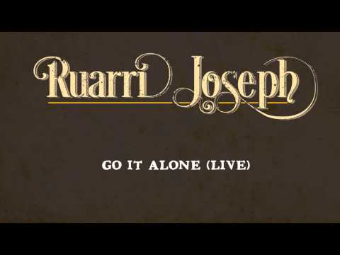 Ruarri Joseph : Go It Alone (LIVE AUDIO)