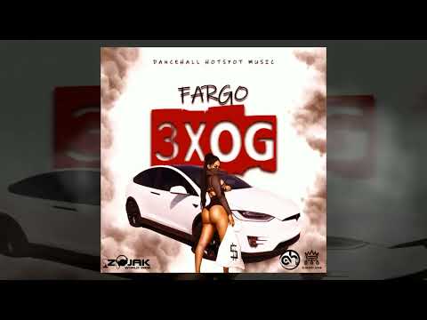 Fargo 1Don -  3xOG (Offcial Audio)  Produce by Dancehall Hotspot Music