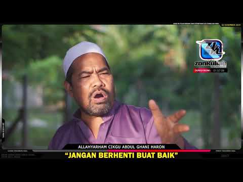 TAZKIRAH : Tamak Dalam Perkara Baik - Allahyarham Cikgu Abdul Ghani Haron