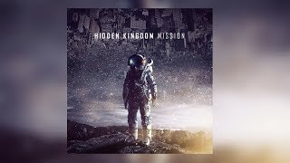 Hidden Kingdom | Empire of Stars (Mission) Official Audio