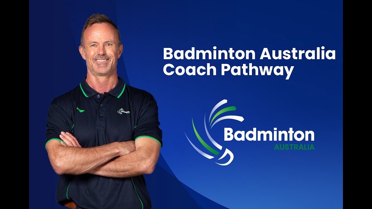 Coaching Development - Badminton Australia