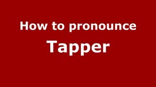 How to pronounce Tapper