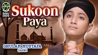 New Naat - Sukoon Paya - Ghulam Mustafa Qadri - Of