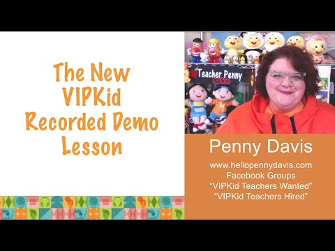 The New VIPKid Recorded Demo Lesson – Hello, Penny Davis