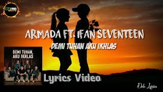 Download lagu Armada Ft. Ifan Seventeen - Demi Tuhan Aku Ikhlas ( Music Lyrics) ☑️ mp3