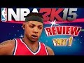 NBA 2K15 Review - GAMEPLAY Likes & Dislikes ...
