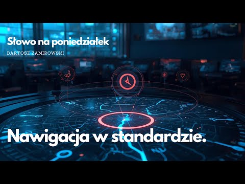 Słowo na Poniedziałek #78: Nawigacja w standardzie.