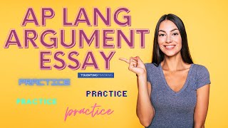 AP Lang Argument Essay Practice