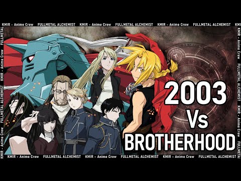 FULLMETAL ALCHEMIST 2003 Vs BROTHERHOOD | ¿CUÁL ES MEJOR?
