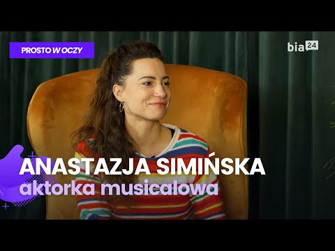 "Na deskach TEATRU czuję się BEZPIECZNA". Anastazja Simińska o PRACY scenicznej | PROSTO W OCZY