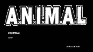 A.N.I.M.A.L. Combativo cover (Sin voces)