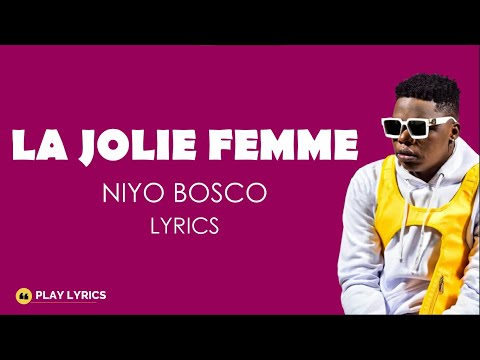 La Jolie Femme - Niyo Bosco (Lyrics Video)