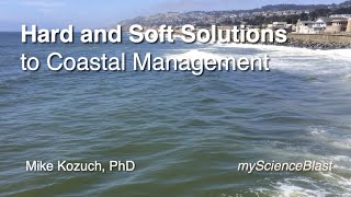 Preserving Coastlines: Hard and Soft Solutions to Coastal Management