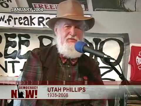 Utah Phillips on Democracy Now !