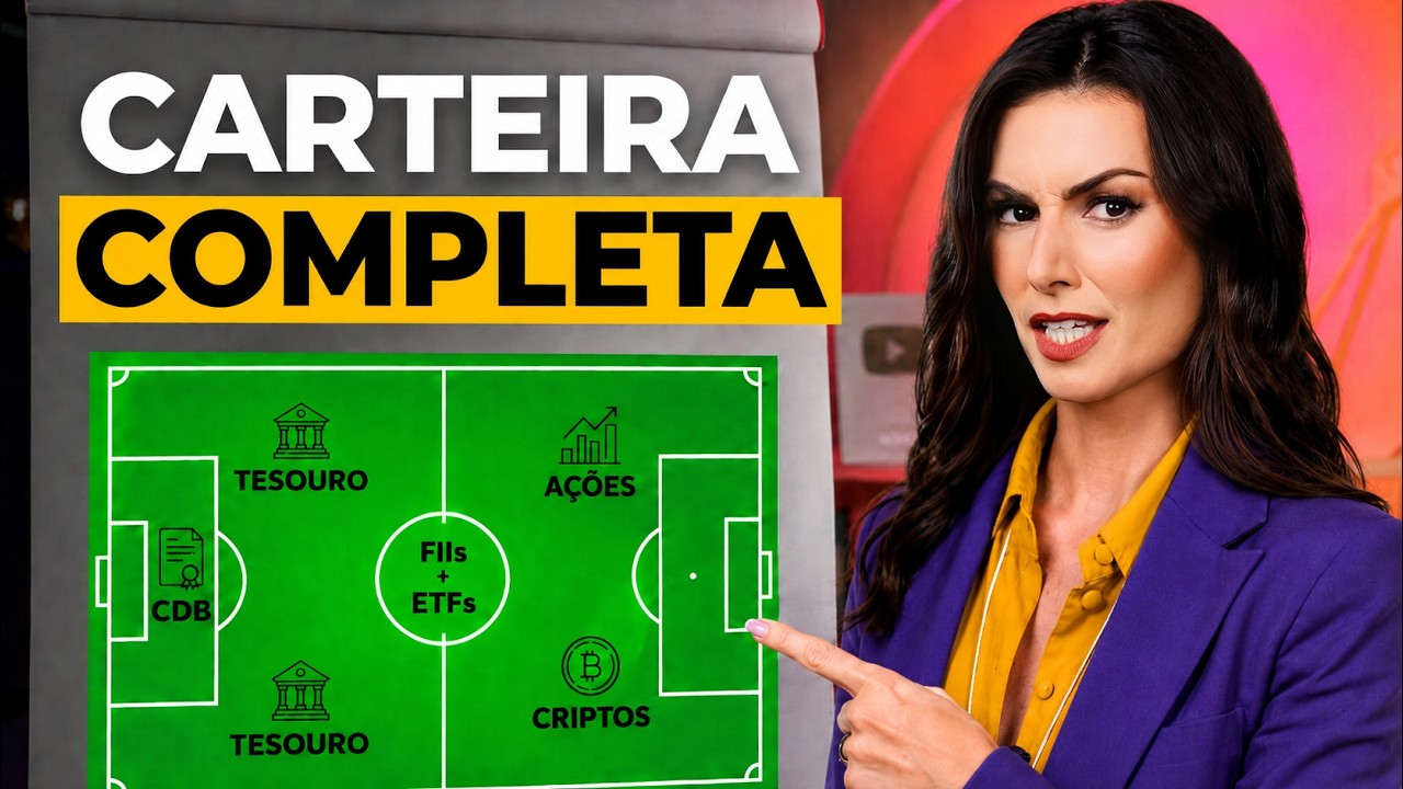 Como Montar uma Carteira de Investimentos Completa (Tesouro, CDB, Ações e FIIs)