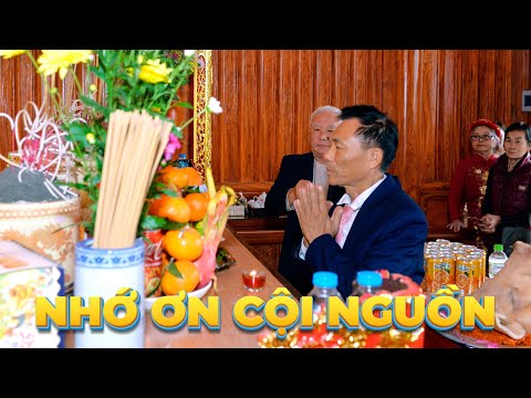 Nhớ ơn Cội nguồn | Từ Đường Gia Tộc Chi Họ NGUYỄN