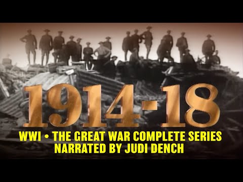 WWI; 1914 -1918 THE GREAT WAR (Complete series) Narrated by Judi Dench