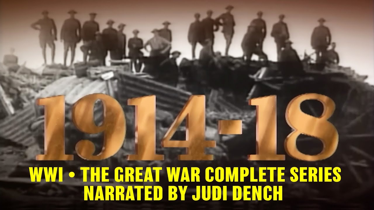 WWI; 1914 -1918 THE GREAT WAR (Complete series) Narrated by Judi Dench