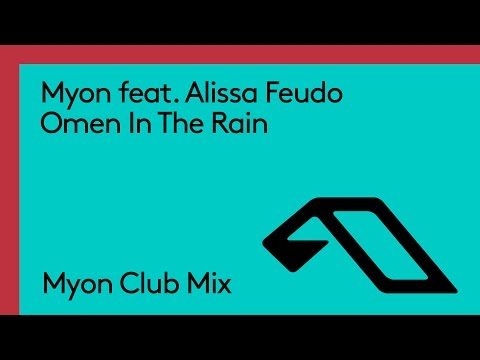 Myon feat. Alissa Feudo - Omen In The Rain (Myon Club Mix)