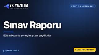 Sınav Raporu | YK Portal ERP — Eğitim Bazında Sınav Sonuçları ve Başarı Oranı