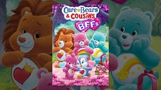 Care Bears and Cousins: BFF&#39;s