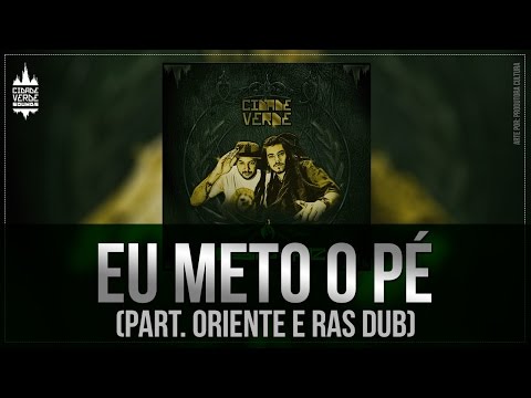 Cidade Verde Sounds feat Oriente e RasDub - EU METO O PÉ - Missão de Paz (2013)