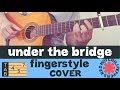 UNDER THE BRIDGE Fingerstyle Acoustic Guitar COVER TABS Red Hot Chili Peppers