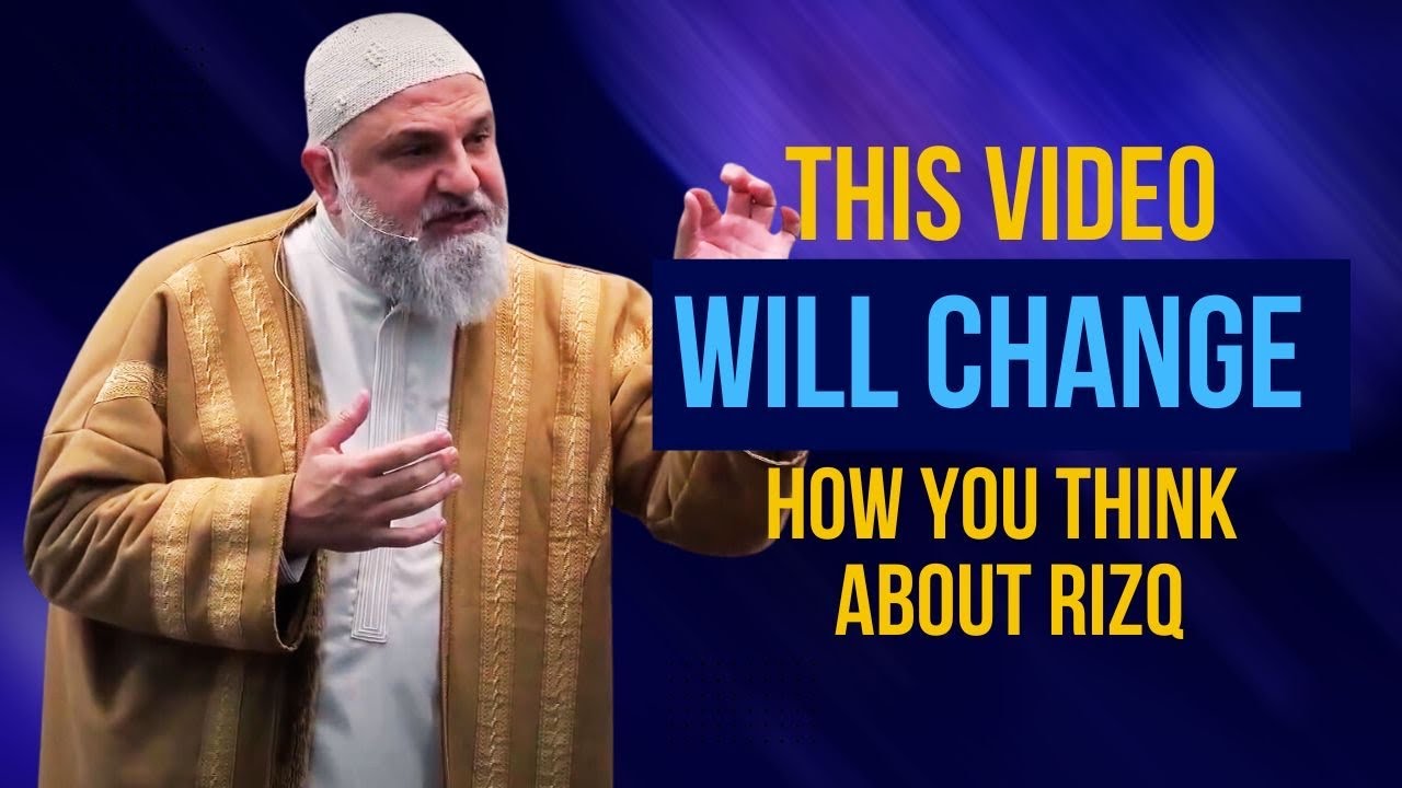 This Video Will Change How You Think About Rizq | Ustadh Mohamad Baajour