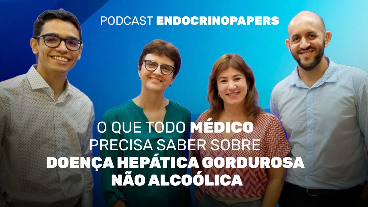 O que todo médico precisa saber sobre Doença Hepática Gordurosa Não Alcoólica