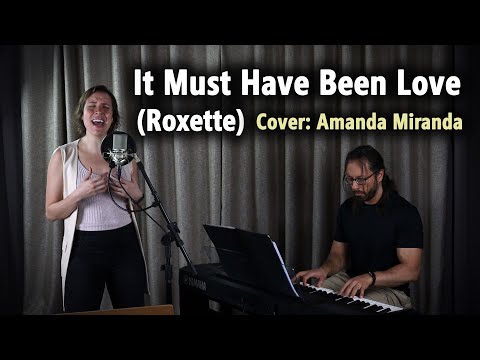 Piano e Voz - It Must Have Been Love (Roxette) - Cover: Amanda Miranda