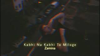 thumb for Kabhi Na Kabhi To Miloge (Slowed+Reverb) | Aditya Narayan | Zamina