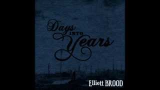 ELLIOTT BROOD - "If I Get Old" (OFFICIAL AUDIO)
