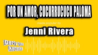 Jenni Rivera - Por Un Amor, Cucurrucucu Paloma (Versión Karaoke)