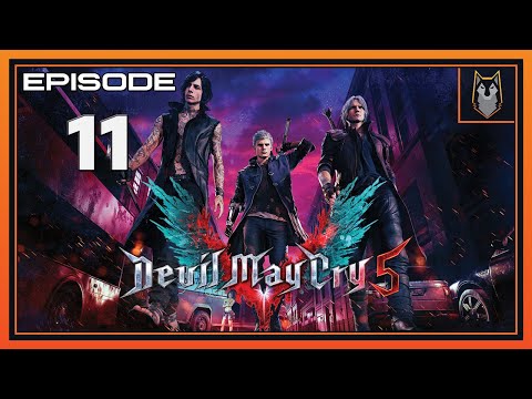 Zenbad Plays DEVIL MAY CRY 5 Gameplay Part 11 - (DMC5)