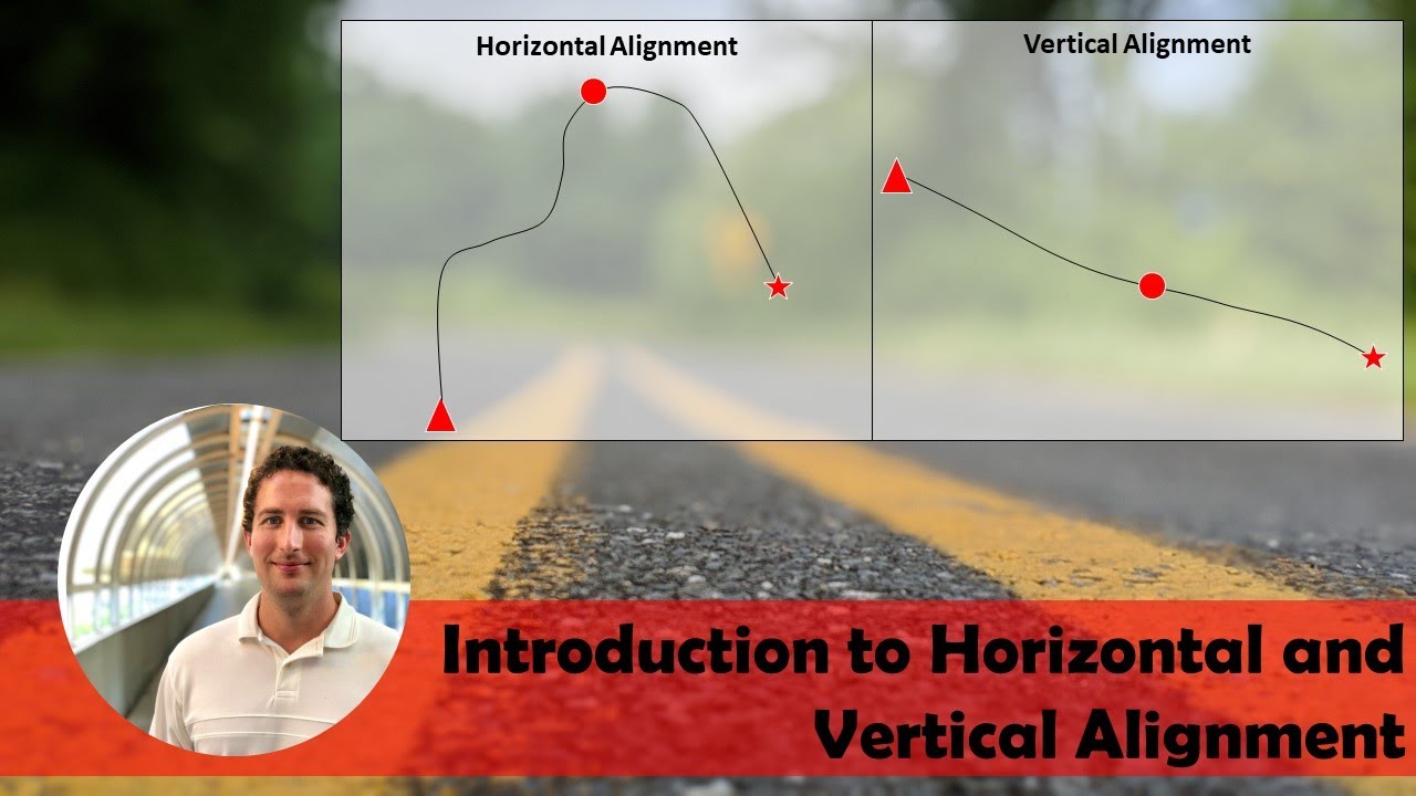 Highway Design - Introduction to Horizontal and Vertical Alignment