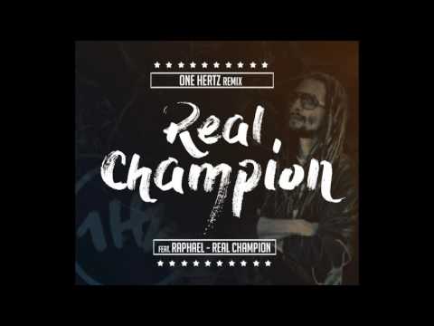 One Hertz - Real Champion Rmx (ft. Raphael)