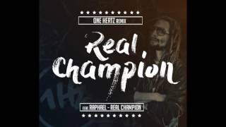 One Hertz - Real Champion Rmx (ft. Raphael)