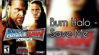 Burn Halo - Save Me (WWE Smackdown VS Raw 2009 Soundtrack)