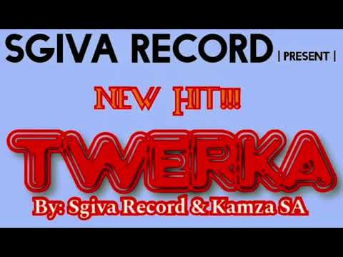 Kamza SA & Sgiva Record - Twerka - (official song)