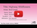 Highway Wildflowers Bird Creek Rock Romantic YouTube Audio Library BGM