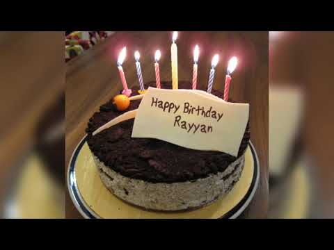 HAPPY BIRTHDAY RAYYAN