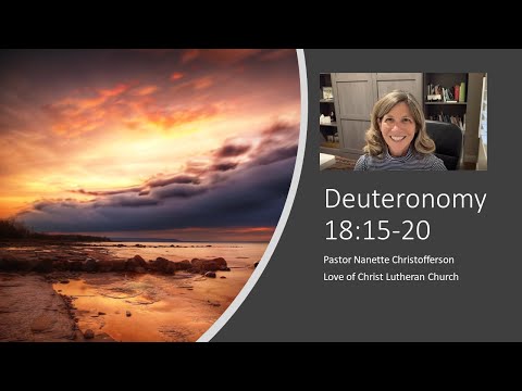 A Brief Look at Deuteronomy 18:15-20 by Pastor Nanette Christofferson
