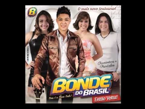 BONDE DO BRASIL - ENTÃO VOLTA (VOLTA PRA MIM)