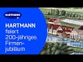 HARTMANN feiert 200-jähriges Firmenjubiläum