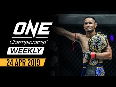 ONE Championship Weekly | 24 April 2019