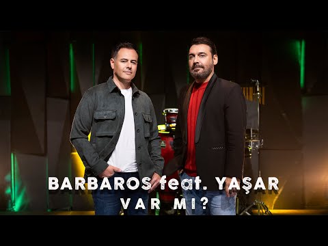 BARBAROS feat. YAŞAR  - VAR MI? (Official Video)