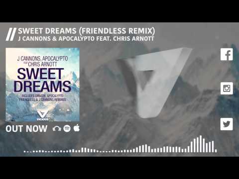J Cannons & Apocalypto ft. Chris Arnott – Sweet Dreams (Friendless Remix)